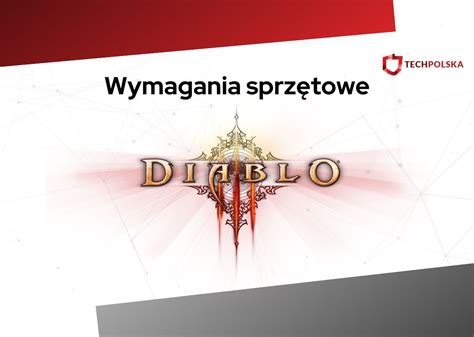 Diablo 3 wymagania sprzętowe wszystko co musisz wiedzieć