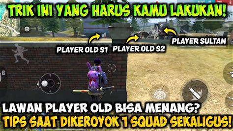 Cara Melawan Squad Saat Dikeroyok Depan Belakang Ala Pro Player Tips