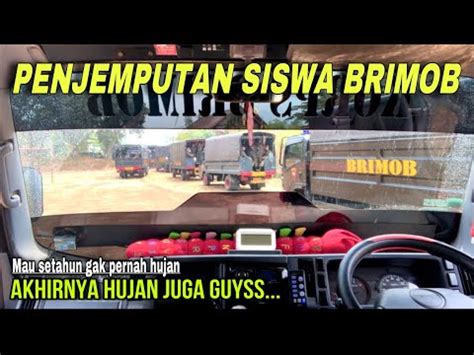 KONVOI PENJEMPUTAN SISWA BRIMOB AKHIRNYA HUJAN JUGA YouTube