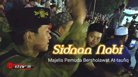 Sidnan Nabi Majelis Pemuda Bersholawat At Taufiq YouTube