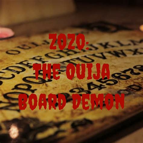 Zozo The Ouija Board Demon Ouija Board Ouija Demon