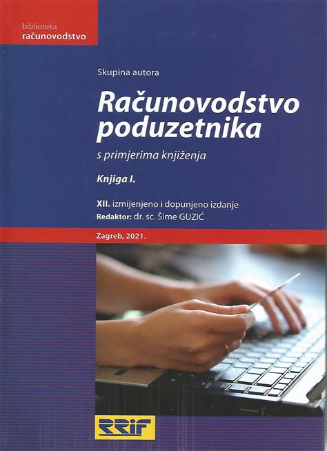 RAČUNOVODSTVO PODUZETNIKA S PRIMJERIMA KNJIŽENJA Naruči knjigu online