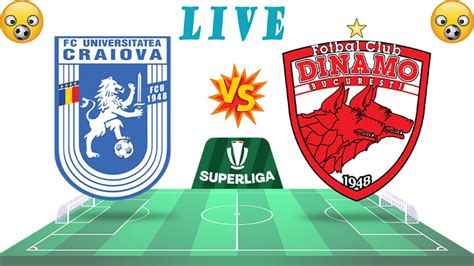 Live Universitatea Craiova Dinamo Bucuresti Live Stream