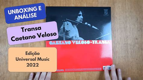 Transa Caetano Veloso Unboxing E An Lise Youtube