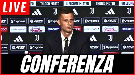 Live Conferenza Stampa Di Presentazione Di Thiago Motta Youtube