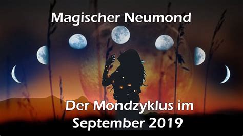 Magischer Neumond Und Vollmond Der Mondzyklus Im September YouTube