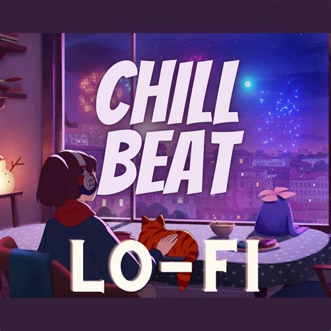 chill beat mix to study relax to Lofi Hip Hop Mix relax 高音质在线试听 chill