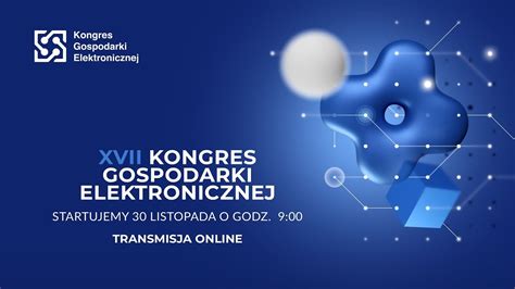 Xvii Kongres Gospodarki Elektronicznej Youtube