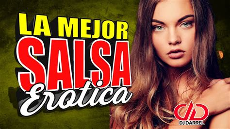 🔥salsa Erotica Brutal Las 40 Canciones Mas Escuchadas De La Salsa