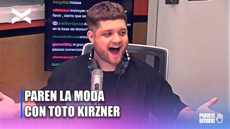 PAREN LA MODA Con TOTO KIRZNER ParenLaMano YouTube