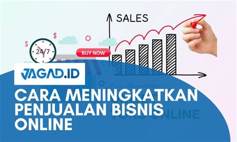 8 Cara Meningkatkan Penjualan Bisnis Online JAGAD ID