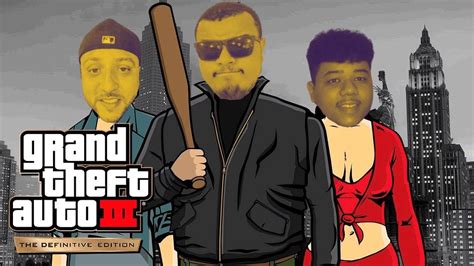 Parte 1 Graceildo Jogando GTA 3 THE DEFINITIVE EDITION YouTube