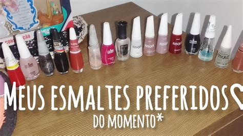 Meus Esmaltes Preferidosdo Momento Youtube