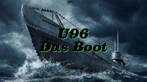 U96 Das Boot Youtube