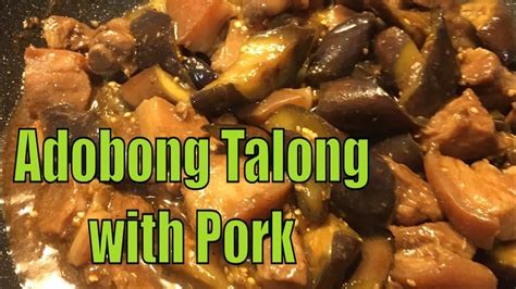 ADOBONG TALONG With PORK RECIPE L EGGPLANT WITH PORK YouTube