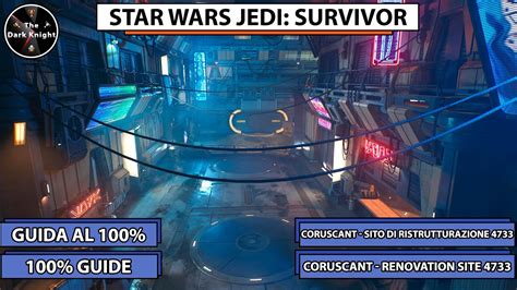 Star Wars Jedi Survivor Tutti I Collezionabili Sito Di Ristrutturazione 4733 Coruscant