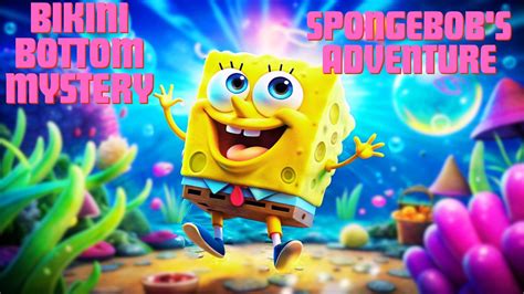 Bikini Bottom Mystery SpongeBob S Adventure THE ULTIMATE Calming Bedtime Stories YouTube