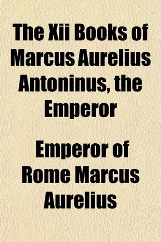 Buy The Xii Books Of Marcus Aurelius Antoninus The Emperor Book Online