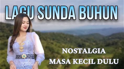 Lagu Pop Sunda Buhun Matak Waas Inget Ka Lembur Bernostalgia Dengan