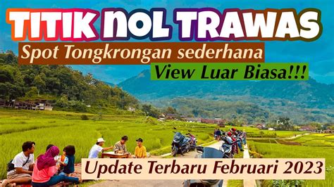 Titik Nol Trawas Spot Tongkrongan Sederhana View Luar Biasa Terbaru