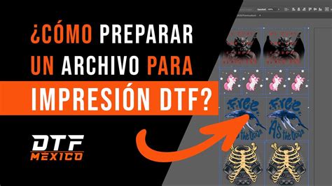 C Mo Preparar Un Archivo Para Impresi N Dtf Dtfmexico Mx Youtube