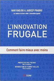 L Innovation Frugale Par Les Auteurs De L Innovation Jugaad