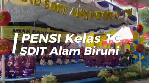 Pensi Kelas C Sdit Alam Biruni Youtube