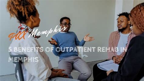 5 Benefits Of Outpatient Rehab In Memphis Tennessee