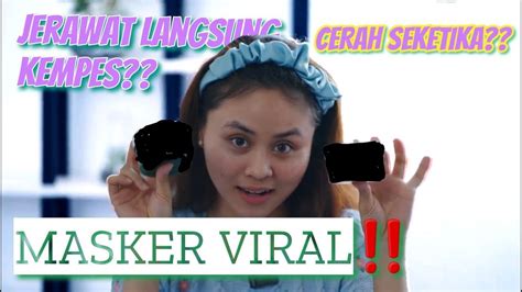 Cobain Masker Muka Viral Bruntusan Langsung Ilang😵 Youtube