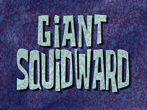 Giant Squidward/transcript | Encyclopedia SpongeBobia | Fandom