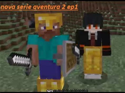 Nova Serie De Minecraft Aventura Ep Youtube