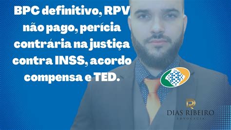 Bpc Definitivo Rpv N O Pago Per Cia Contr Ria Na Justi A Contra Inss