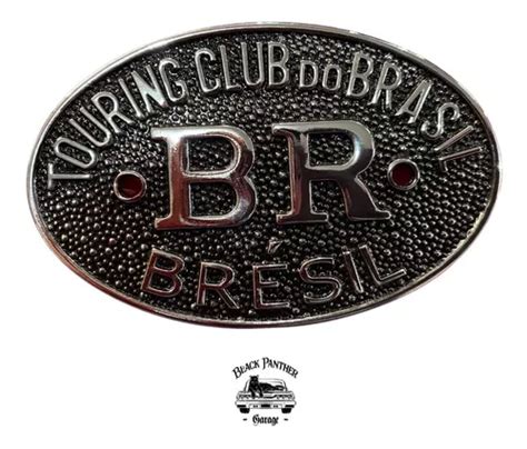 Emblema Placa Br Touring Bresil Antigos Fusca Opala S Parcelamento