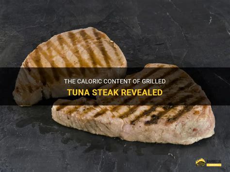 The Caloric Content Of Grilled Tuna Steak Revealed Shungrill