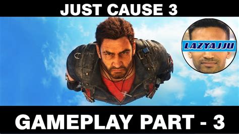 Just Cause 3 Gameplay Part 3 Youtube