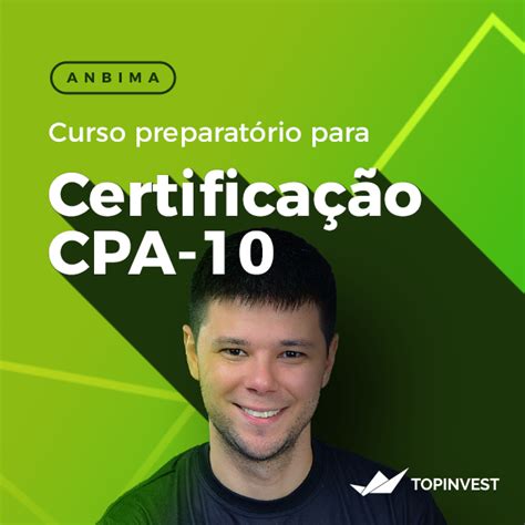 CPA 10 Curso Preparatório para Certificação Anbima CPA 10