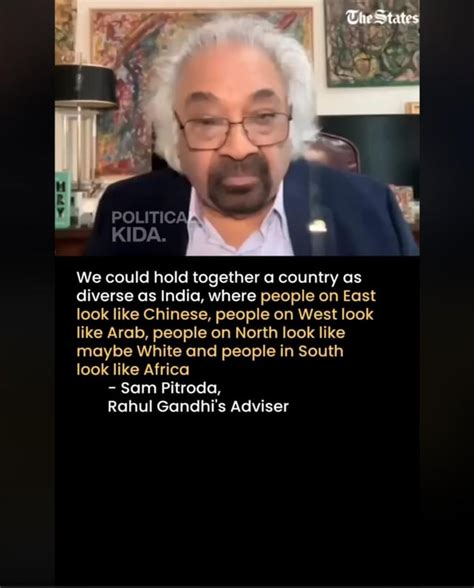 Rahul Gandhis Advisor Sam Pitroda Said People On East Look Like