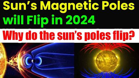 Suns Magnetic Poles Will Flip In 2024 Earths Magnetic Field Explained