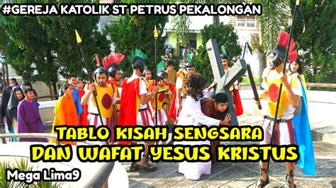 Tablo Kisah Sengsara Yesus Kristus Gereja Katolik Santo Petrus