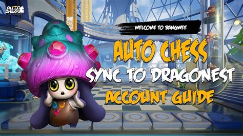 Cara Membuat Atau Sync Account Auto Chess Ke Dragonest Auto Chess