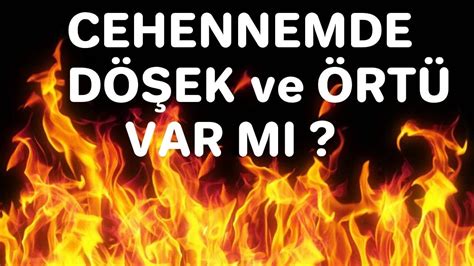 CEHENNEMDE DÖŞEK VE ÖRTÜ CEHENNEM AZABI YouTube