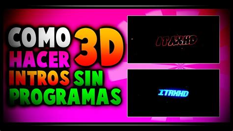 Como Hacer Intros D Gratis Sin Programas Youtube