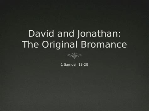 Pptx David And Jonathan The Original Bromance Dokumen Tips