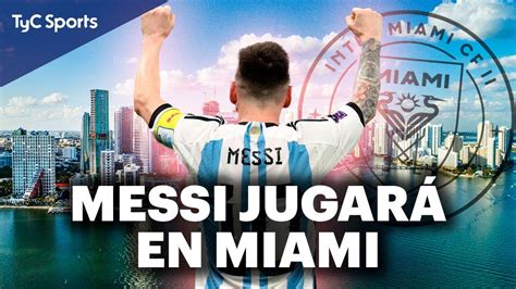 BOMBA MUNDIAL LIONEL MESSI JUGARÁ EN INTER MIAMI TODOS LOS DETALLES