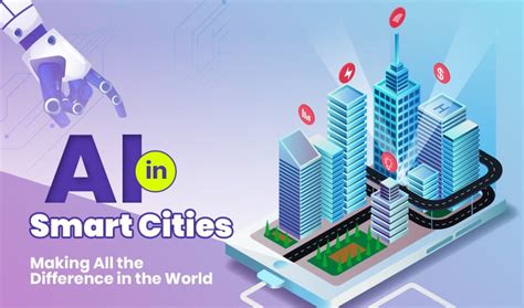 Artificial Intelligence In Smart Cities Making Difference In The World