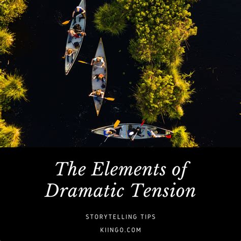 The 5 elements of dramatic tension – Artofit