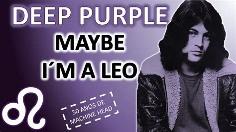 Maybe I´m A Leo Deep Purple 50 Anos De Machine Head Youtube