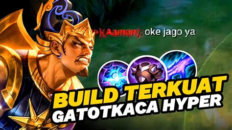 Build Terkuat Gatotkaca Hyper Musuh Sampai Bilang Jago Youtube