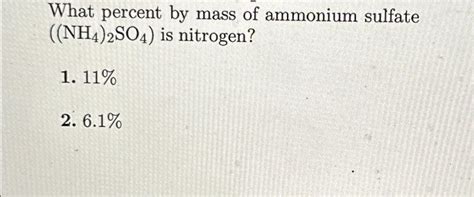 Solved What Percent By Mass Of Ammonium Sulfate Nh So Chegg