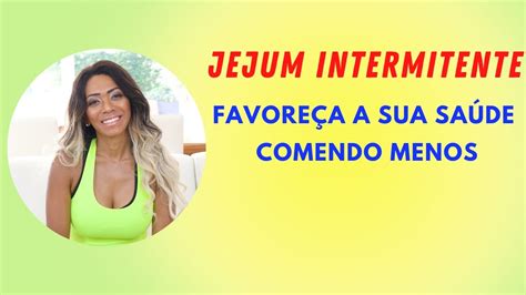 Experimente O Jejum Intermitente Que Vai Funcionar Youtube